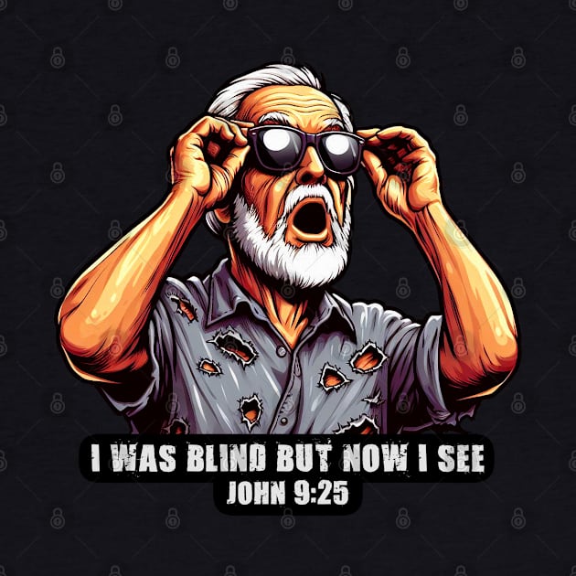 John 9:25 I Was Blind But Now I See by Plushism